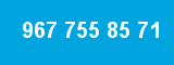 967 755 85 71